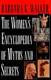 Cover of: Women's Encyclopedia of Myths and Secrets by Barbara G. Walker