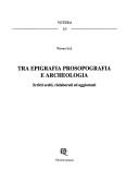 Cover of: Tra epigrafia, prosopografia e archeologia by Werner Eck