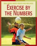 Cover of: Healthy Kids Guides to Exercise (Real World Math-Healthy Kids) by Cecilia Minden, Cecilia Minden