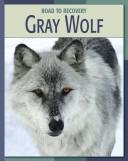Cover of: Gray wolf