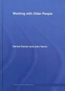 Cover of: Working with older people by Denise Tanner
