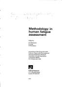 Cover of: Methodology in human fatigue assessment by Symposium on Methodology in Human Fatigue Assessment (1969 Kyoto)