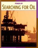 Cover of: Searching for oil