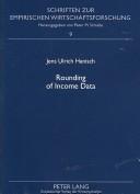 Cover of: Rounding of Income Data by Jens Ulrich Hanisch, Jens Ulrich Hanisch