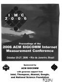 Cover of: Proceedings of the 2006 ACM SIGCOMM Internet Measurement Conference. October 25-27, 2006. Rio de Janeriro, Brazil