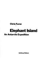 Cover of: Elephant Island an Antarctic Expedition