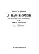 Cover of: La franc-maçonnerie: mémoire inédit au duc de Brunswick (1782)