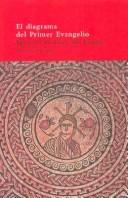 Cover of: El Diagrama del Primer Evangelio by Ignacio Gomez de Liano, Ignacio Gómez de Liaño