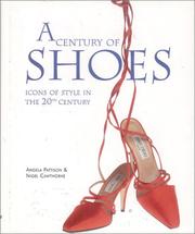 Cover of: A Century of Shoes by Angela Pattison, Nigel Cawthorne