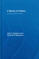 Cover of: A world of polities: essays on global politics