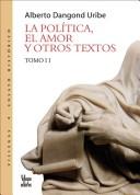 Cover of: política, el amor y otros textos