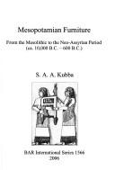 Cover of: Mesopotamian furniture: from the mesolithic to the Neo-Assyrian period (ca. 10,000 B.C.-600 B.C.)