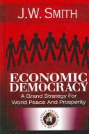Economic democracy by J. W. Smith