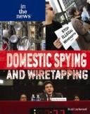 Cover of: Domestic spying and wiretapping
