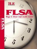 FLSA Wage and Hour Self-Audit Guide by Susan Schoenfeld