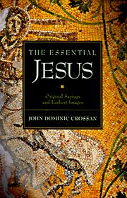 Cover of: The Essential Jesus by John Dominic Crossan