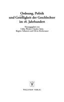 Cover of: Ordnung, Politik und Geselligkeit der Geschlechter im 18. Jahrhundert by herausgegeben von Ulrike Weckel...[et al.].