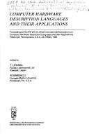 Cover of: Computer Hardware Description Languages and Their Applications by T. Uehara, M. Baracci