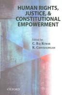 Cover of: Human rights, justice, and constitutional empowerment