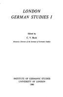 London German Studies (Institute Publications) by C.V. Bock