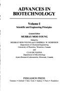 Cover of: Advances in Biotechnology: Vol I: Scientific and Engineering Principles