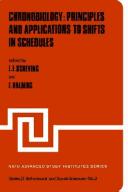Cover of: Chronobiology: principles and applications to shifts in schedules