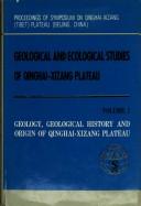 Cover of: Geology, geological history and origin of Qinghai-Xizang Plateau.