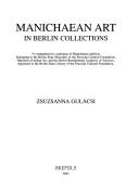 Cover of: Manichaean art in Berlin collections by Zsuzsanna Gulácsi