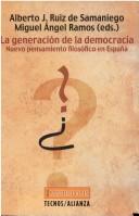 Cover of: La generación de la democracia: nuevo pensamiento filosófico en España