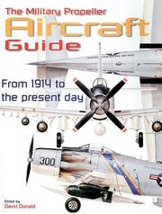 Cover of: The Military Propeller Aircraft Guide by David Donald - undifferentiated