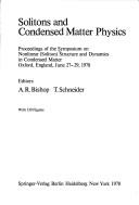 Cover of: Solitons and Condensed Matter Physics.: Proceedings of the Symposium on Nonlinear (Soliton) Structure and Dynamics in Condensed Matter, Oxford, England, ... (Springer Series in Solid-State Sciences)