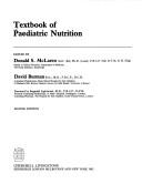 Cover of: Textbook of paediatric nutrition by edited by Donald S. McLaren, David Burman ; foreword by Reginald Lightwood.