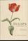 Cover of: Tulips