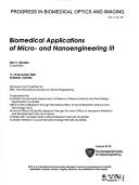 Cover of: Biomedical applications of micro- and nanoengineering III by Dan V. Nicolau, chair/editor ; sponsored and published by SPIE--the International Society for Optical Engineering ; cosponsored by, Australian Government Department of Defence, Defence Science and Technology Organisation (Australia) ... [et al.].