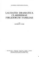 Cover of: Laudatio dramatica clarissimae firleiorum familiae by 