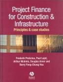 Cover of: Project Finance for Constructions and Infrastructure: Principles and Case Studies