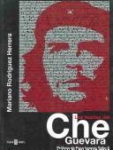 Las huellas del Che Guevara by Mariano Rodríguez Herrera