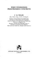 Post-tensioned prestressed concrete by C. B. Wilby, Charles B. Wilby