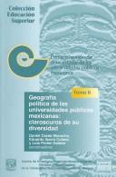 Cover of: Geografia Politica De Las Universidades Publicas Mexicanas/ Geographical Politics of the Mexican Public Universities: Claroscuros De Su Diversidad/ Ups and Downs of It's Diversity (Educacion Superior)