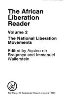 Cover of: African Liberation Reader: Documents of the National Liberation Movements  by Aquino de Bragança, Immanuel Maurice Wallerstein