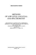 Cover of: Methods of Low-Level Counting and Spectrometry: Proceedings of an International Symposium on Methods of Low-Level Counting and Spectrometry Organize (Proceedings ... (International Atomic Energy Agency).)