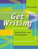 Cover of: Get writing by Mark Connelly, Mark Connelly