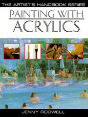 Cover of: Painting With Acrylics by Jenny Rodwell