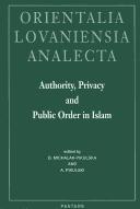 Cover of: Authority, Privacy and Public Order in Islam: Proceedings of the 22nd Congress of L'union Europeenne Des Arabisants Et Islamisants (Orientalia Lovaniensia Analecta)