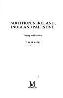 Cover of: Partition in Ireland, India, and Palestine by T. G. Fraser