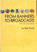 From banners to broadcasts by Sally Young