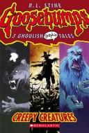 Cover of: Goosebumps: Creepy Creatures by [based on the novels by] R.L.  Stine.