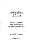 Cover of: Brotherhood of arms by Jacob B. Goodwin