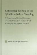 Cover of: Reassessing the role of the syllable in Italian phonology by Kristie McCrary Kambourakis, Kristie McCrary Kambourakis