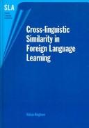 Cover of: Cross-linguistic similarity in foreign language learning